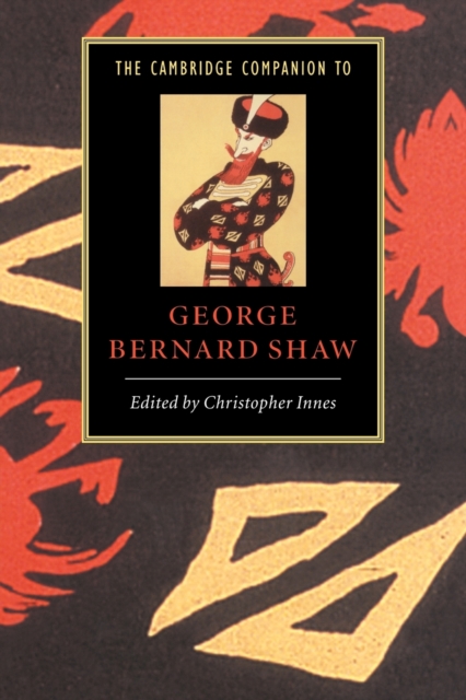 The Cambridge Companion to George Bernard Shaw, Paperback / softback Book