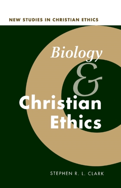 Biology and Christian Ethics, Paperback / softback Book