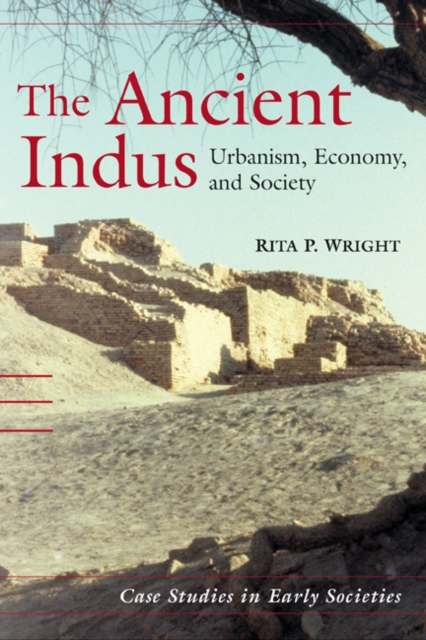 The Ancient Indus : Urbanism, Economy, and Society, Hardback Book