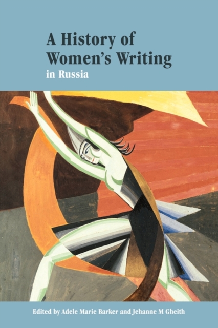A History of Women's Writing in Russia, Hardback Book