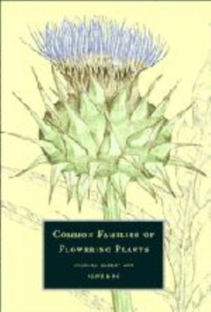 Common Families of Flowering Plants, Hardback Book