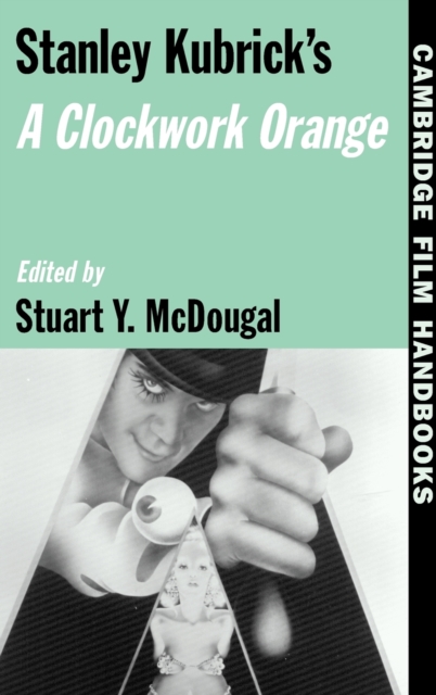 Stanley Kubrick's A Clockwork Orange, Hardback Book