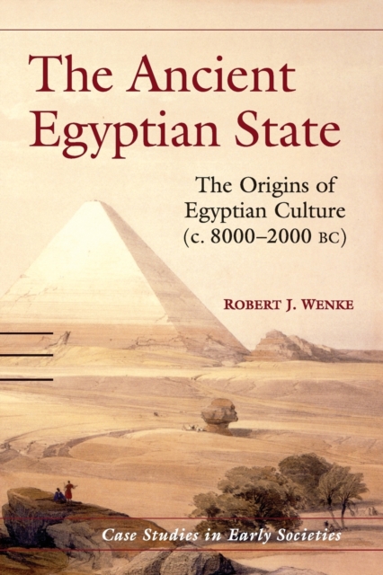The Ancient Egyptian State : The Origins of Egyptian Culture (c. 8000-2000 BC), Paperback / softback Book