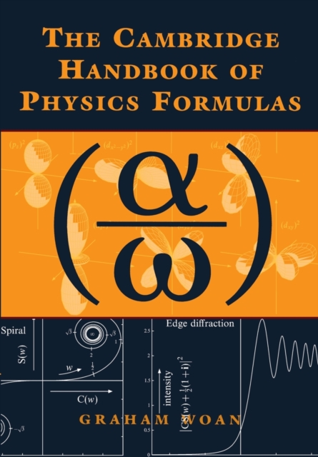 The Cambridge Handbook of Physics Formulas, Paperback / softback Book