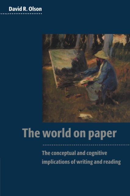 The World on Paper : The Conceptual and Cognitive Implications of Writing and Reading, Paperback / softback Book