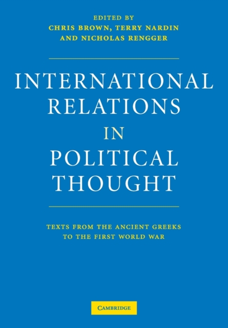 International Relations in Political Thought : Texts from the Ancient Greeks to the First World War, Paperback / softback Book