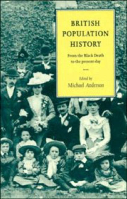 British Population History : From the Black Death to the Present Day, Paperback / softback Book