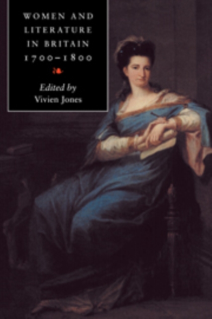 Women and Literature in Britain, 1700-1800, Hardback Book