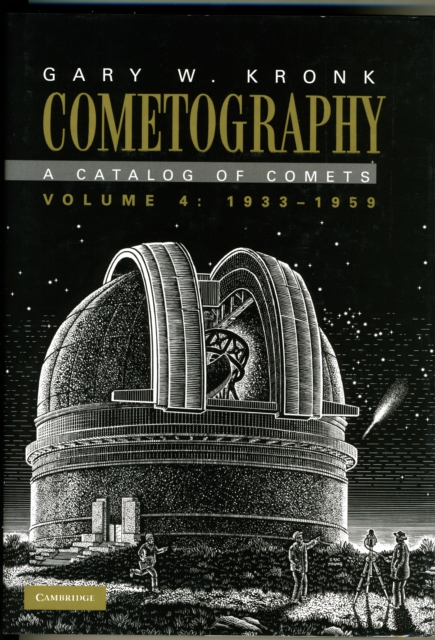 Cometography: Volume 4, 1933-1959 : A Catalog of Comets, Hardback Book