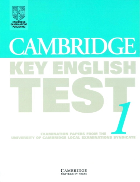 Cambridge Key English Test 1 Student's book : Examination Papers from the University of Cambridge Local Examinations Syndicate, Paperback Book