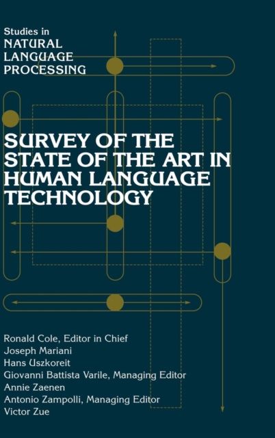 Survey of the State of the Art in Human Language Technology, Hardback Book