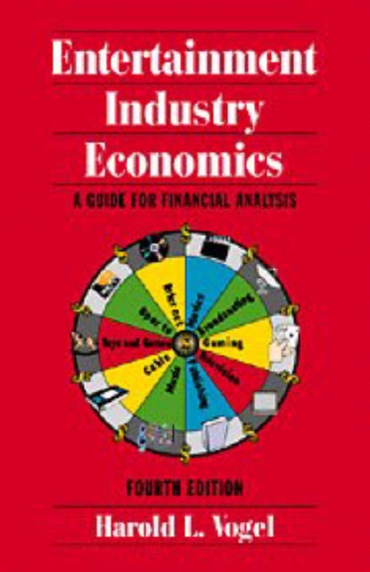 Entertainment Industry Economics : A Guide for Financial Analysis, Hardback Book