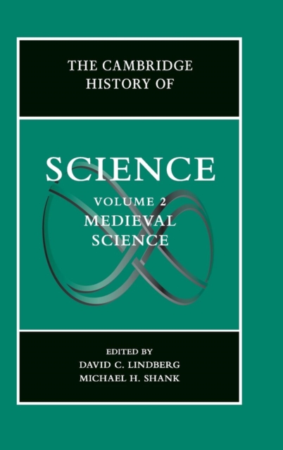 The Cambridge History of Science: Volume 2, Medieval Science, Hardback Book