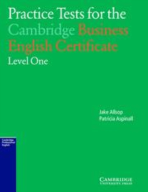 Practice Tests for the Cambridge Business English Certificate Level 1, Paperback Book