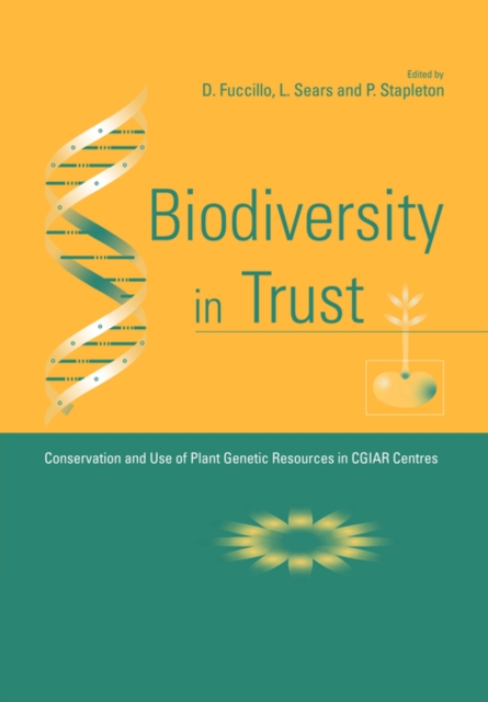 Biodiversity in Trust : Conservation and Use of Plant Genetic Resources in CGIAR Centres, Paperback / softback Book
