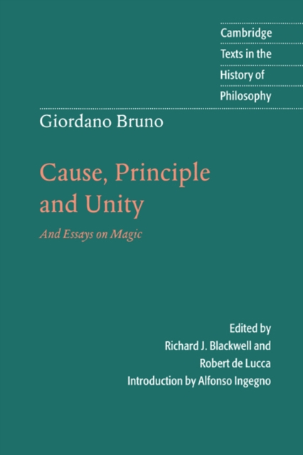 Giordano Bruno: Cause, Principle and Unity : And Essays on Magic, Paperback / softback Book