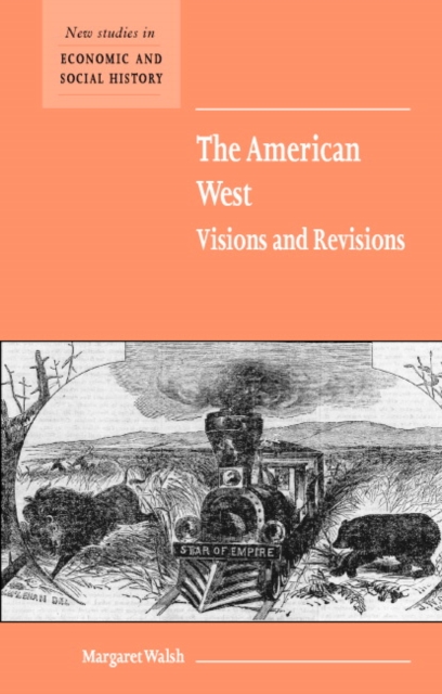 The American West. Visions and Revisions, Paperback / softback Book