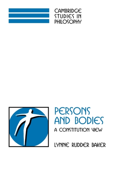 Persons and Bodies : A Constitution View, Paperback / softback Book