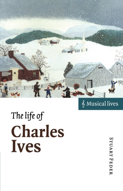 The Life of Charles Ives, Paperback / softback Book