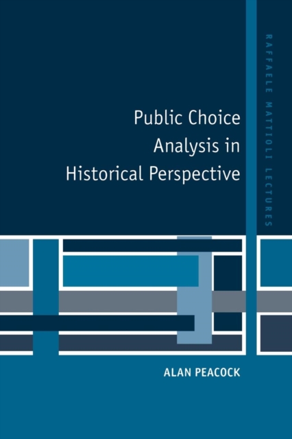 Public Choice Analysis in Historical Perspective, Paperback / softback Book