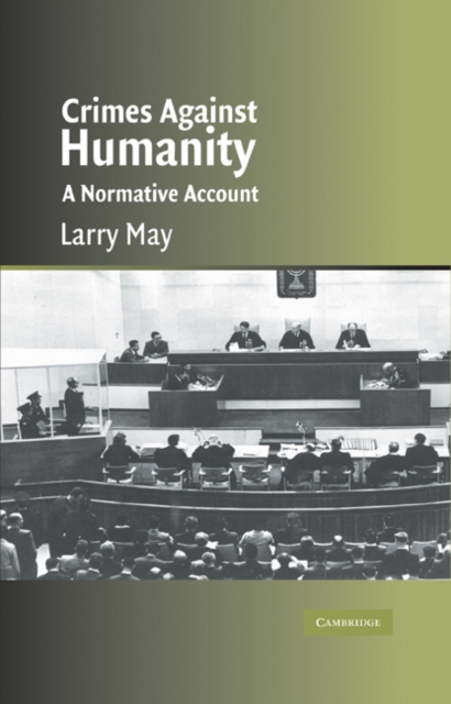 Crimes against Humanity : A Normative Account, Paperback / softback Book