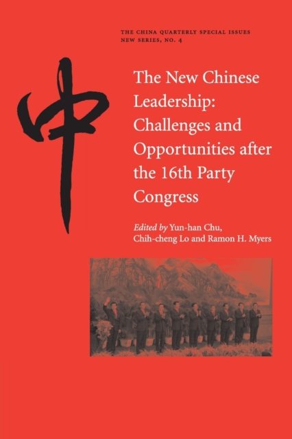 The New Chinese Leadership : Challenges and Opportunities after the 16th Party Congress, Paperback / softback Book