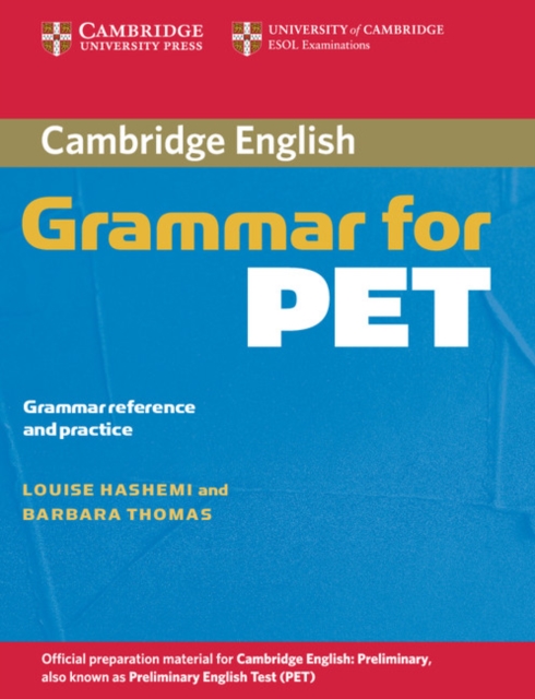 Cambridge Grammar for PET without Answers : Grammar Reference and Practice, Paperback / softback Book