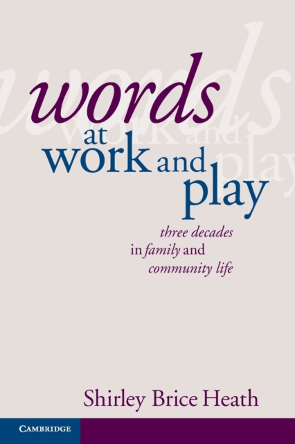 Words at Work and Play : Three Decades in Family and Community Life, Paperback / softback Book