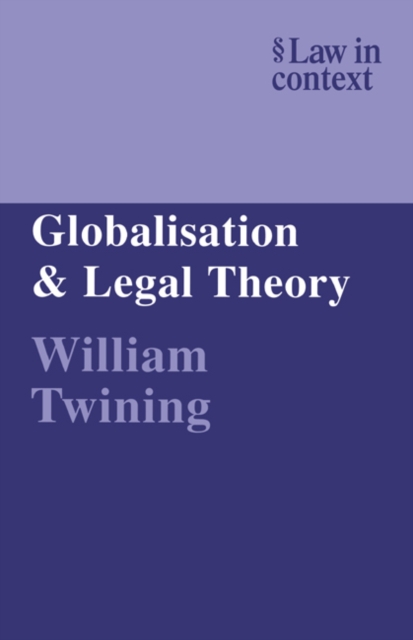 Globalisation and Legal Theory, Paperback / softback Book
