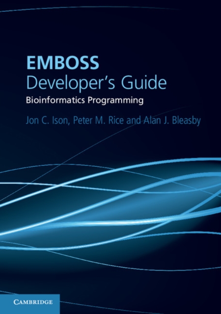 EMBOSS Developer's Guide : Bioinformatics Programming, Paperback / softback Book
