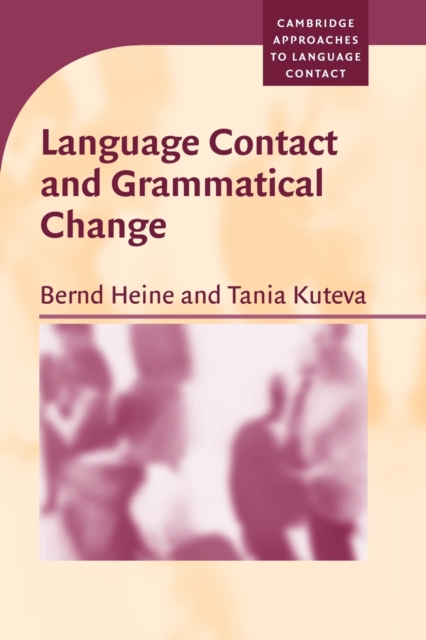 Language Contact and Grammatical Change, Paperback / softback Book
