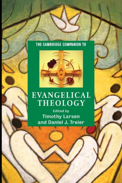 The Cambridge Companion to Evangelical Theology, Paperback / softback Book