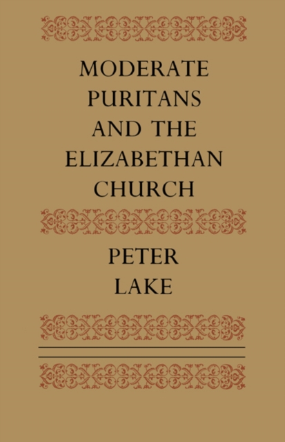 Moderate Puritans and the Elizabethan Church, Paperback / softback Book