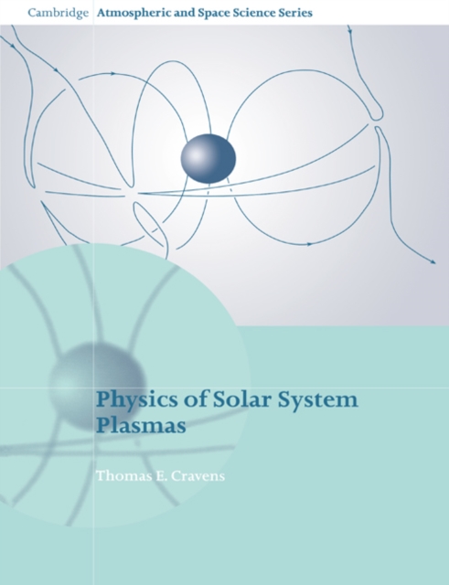 Physics of Solar System Plasmas, Paperback / softback Book