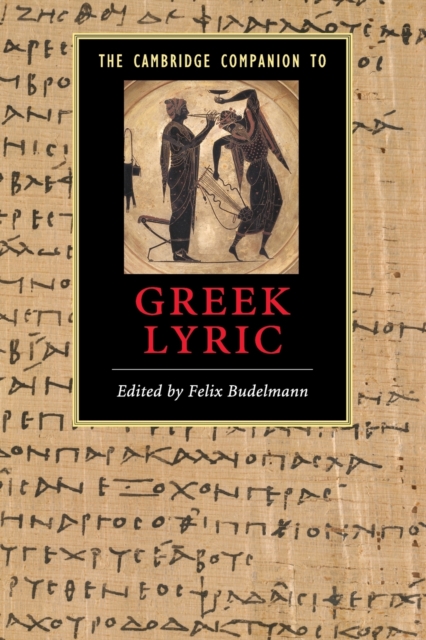 The Cambridge Companion to Greek Lyric, Paperback / softback Book