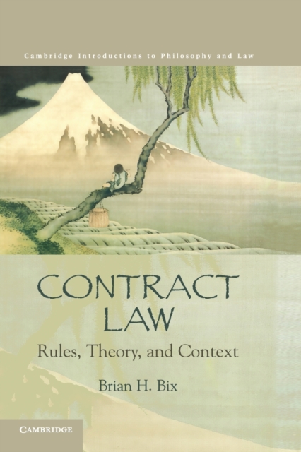 Contract Law : Rules, Theory, and Context, Paperback / softback Book