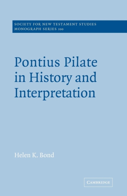 Pontius Pilate in History and Interpretation, Paperback / softback Book