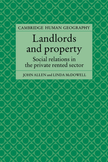 Landlords and Property : Social Relations in the Private Rented Sector, Paperback / softback Book