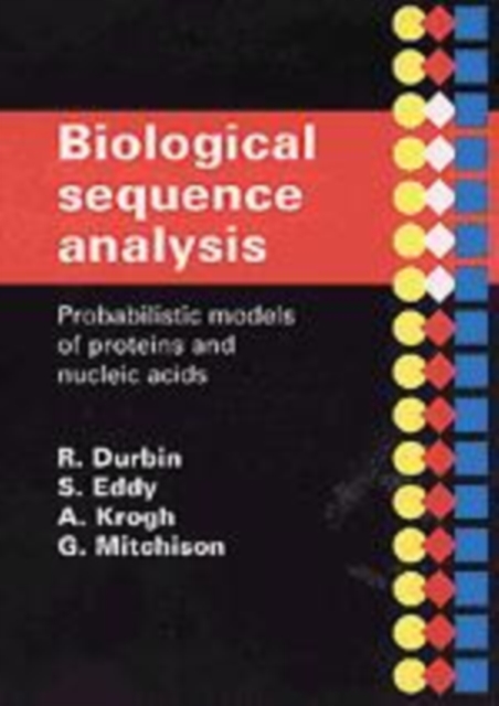 Biological Sequence Analysis : Probabilistic Models of Proteins and Nucleic Acids, Hardback Book