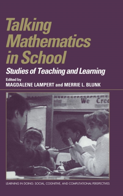 Talking Mathematics in School : Studies of Teaching and Learning, Hardback Book