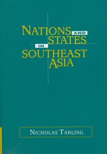 Nations and States in Southeast Asia, Hardback Book