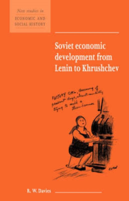 Soviet Economic Development from Lenin to Khrushchev, Hardback Book
