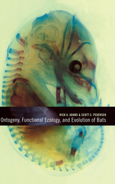 Ontogeny, Functional Ecology, and Evolution of Bats, Hardback Book
