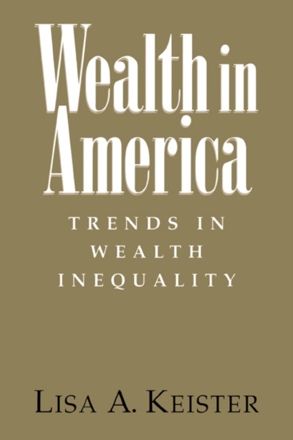 Wealth in America : Trends in Wealth Inequality, Paperback / softback Book