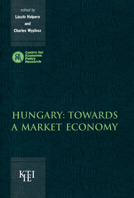 Hungary: Towards a Market Economy, Hardback Book