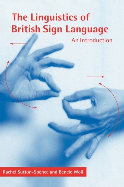 The Linguistics of British Sign Language : An Introduction, Hardback Book