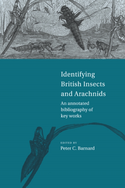 Identifying British Insects and Arachnids : An Annotated Bibliography of Key Works, Hardback Book