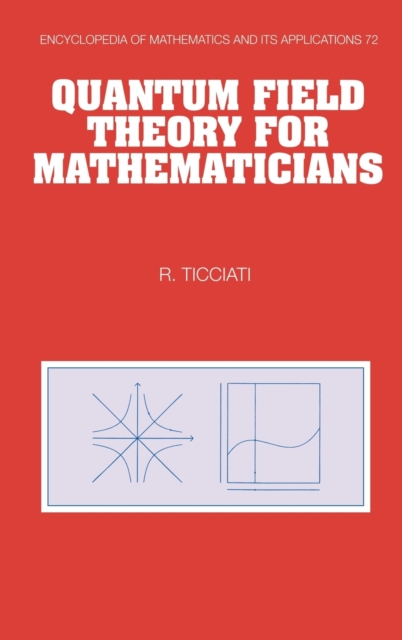 Quantum Field Theory for Mathematicians, Hardback Book