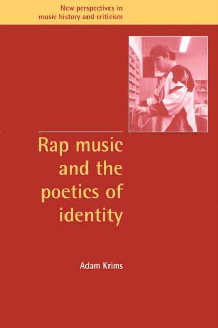 Rap Music and the Poetics of Identity, Paperback / softback Book