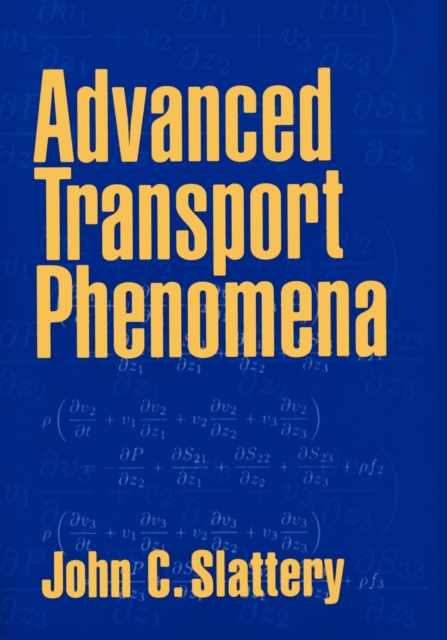 Advanced Transport Phenomena, Paperback / softback Book